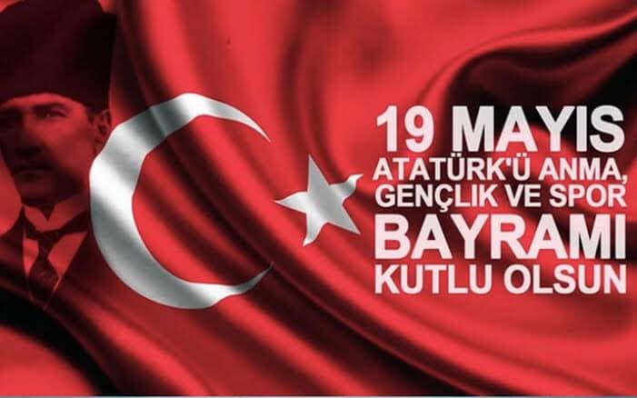 19 Mayıs Atatürk`ü Anma, Ulusal Gençlik ve Spor Bayramı Kutlu Olsun.
