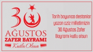 30 Ağustos Zafer Bayramı kutlu olsun.
